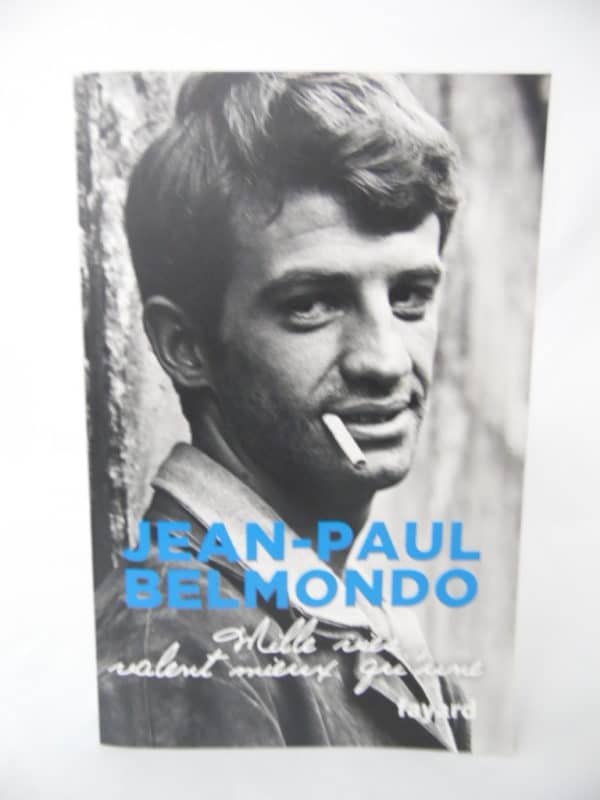 Livre Jean-Paul Belmondo - Mille vies valent mieux qu'une - Fayard