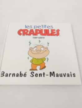 Les petites crapules - Barnabé Sent Mauvais