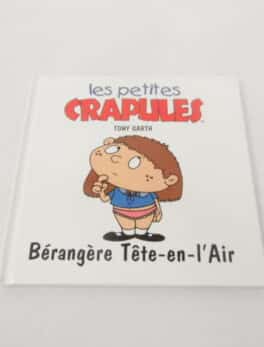 Les petites crapules - Bérangère Tête-en-l'air