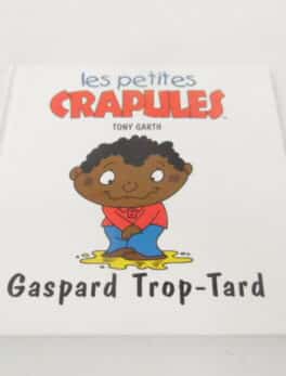 Les petites crapules - Gaspard Trop-Tard