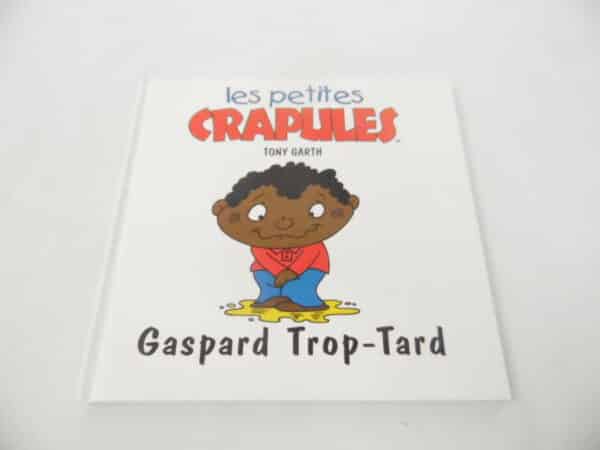 Les petites crapules - Gaspard Trop-Tard